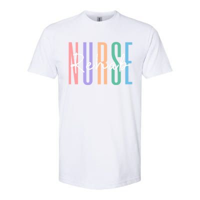 Rehab Nurse Rehabilitation Rn Psychiatric Nurse Meaningful Gift Softstyle CVC T-Shirt