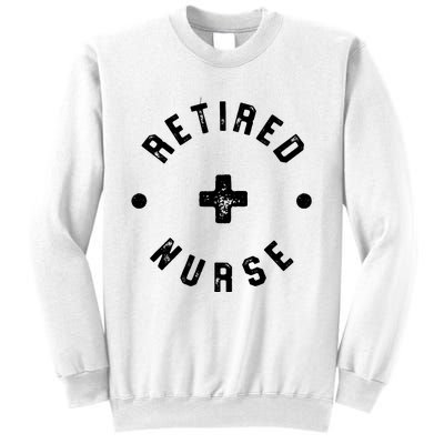 Retired Nurse Retirement Party Sweatshirt