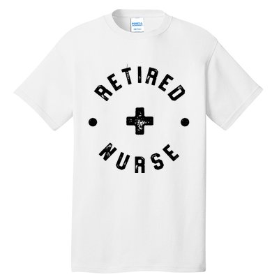 Retired Nurse Retirement Party Tall T-Shirt