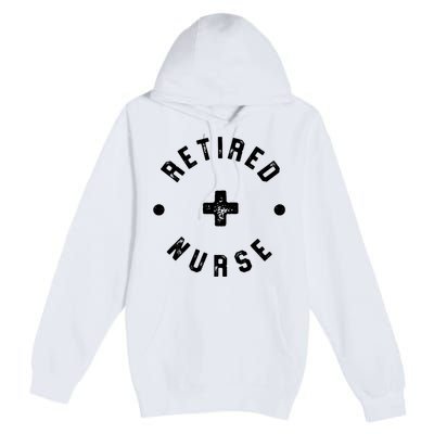 Retired Nurse Retirement Party Premium Pullover Hoodie