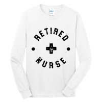 Retired Nurse Retirement Party Tall Long Sleeve T-Shirt