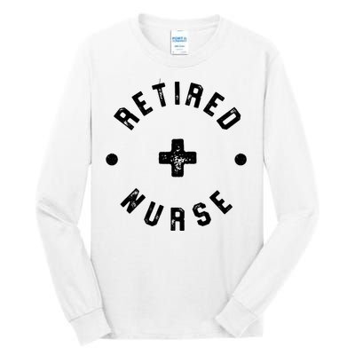 Retired Nurse Retirement Party Tall Long Sleeve T-Shirt