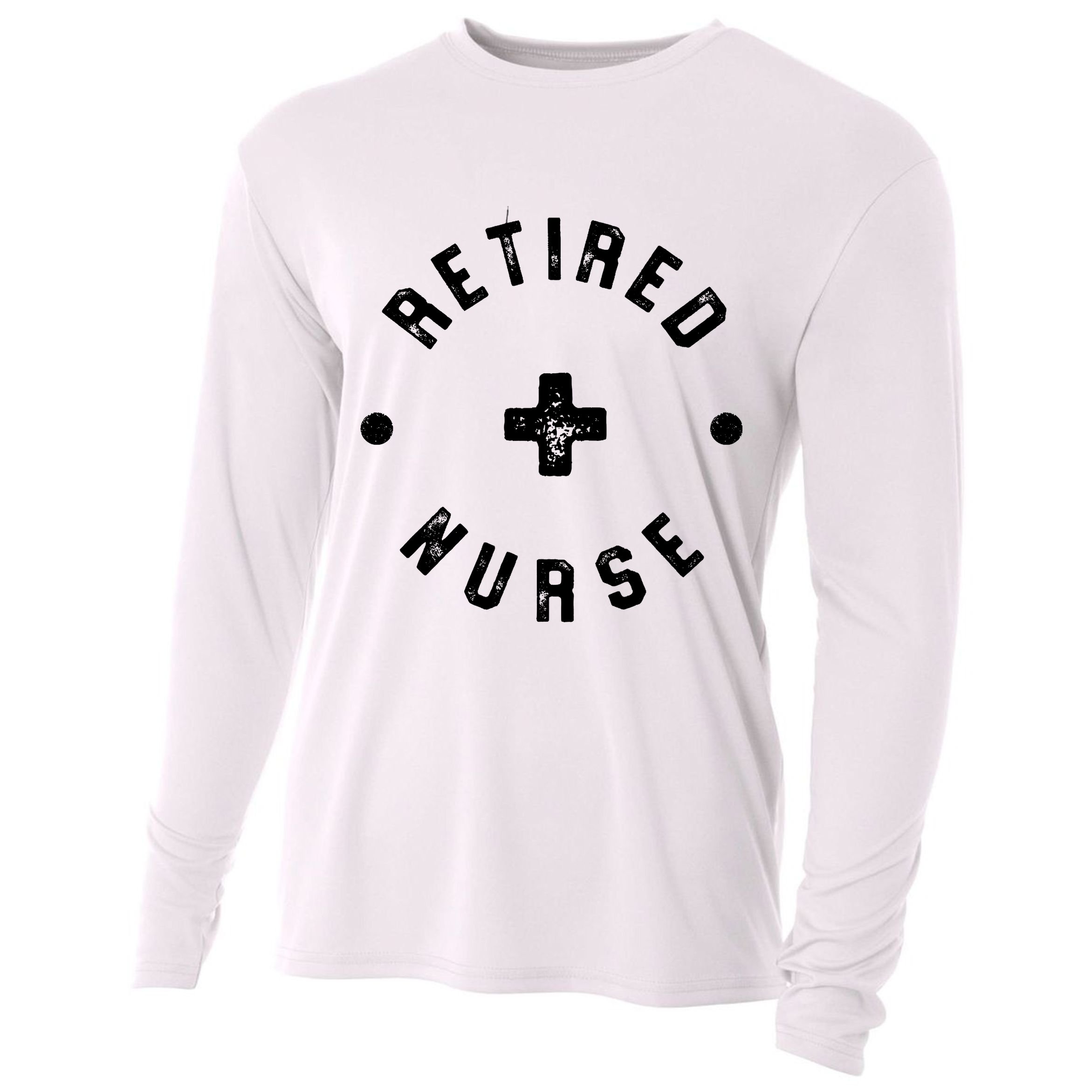 Retired Nurse Retirement Party Cooling Performance Long Sleeve Crew
