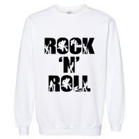 Rock N Roll Music Nothing But Rock & Roll 70S 80 90S Retro Garment-Dyed Sweatshirt