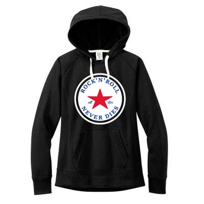 Rock N Roll Never Dies Rock And Roll All Star Music Women's Fleece Hoodie