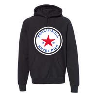 Rock N Roll Never Dies Rock And Roll All Star Music Premium Hoodie