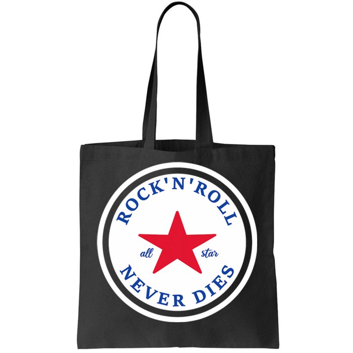 Rock N Roll Never Dies Rock And Roll All Star Music Tote Bag