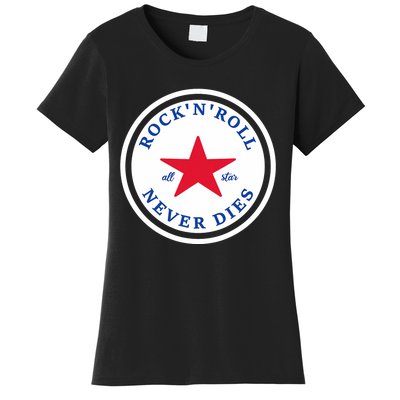 Rock N Roll Never Dies Rock And Roll All Star Music Women's T-Shirt