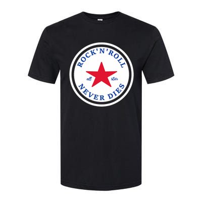 Rock N Roll Never Dies Rock And Roll All Star Music Softstyle CVC T-Shirt