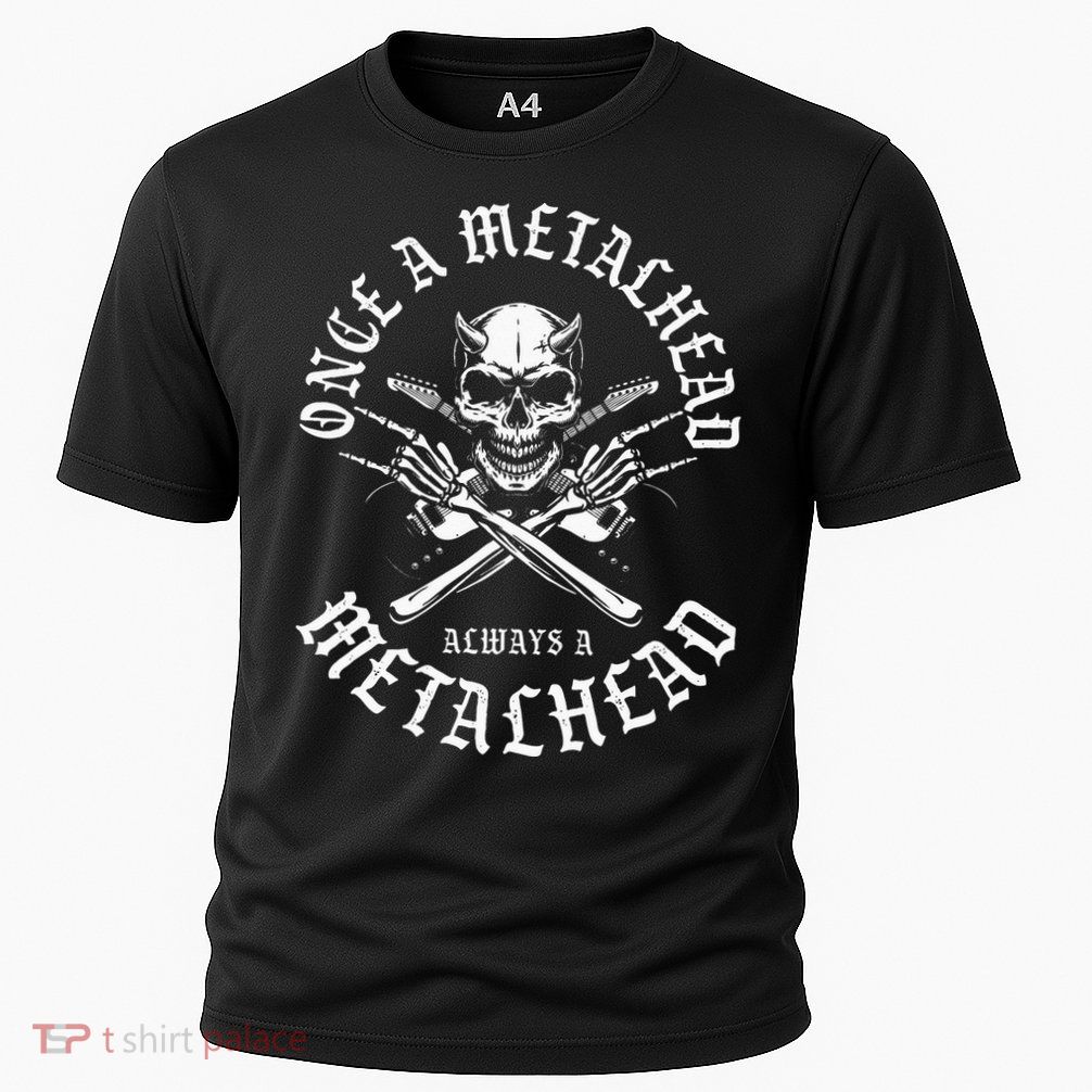 Rock N Roll Once A Metalhead Always A Metal Head Band Hard Performance Shirt