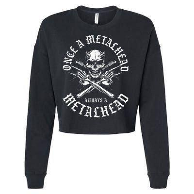 Rock N Roll Once A Metalhead Always A Metal Head Band Hard Cropped Pullover Crew