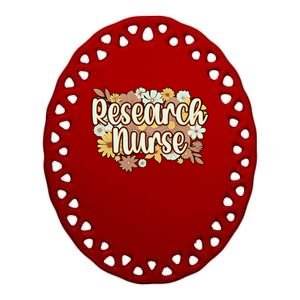 Research Nurse Research Nursing Flowers Gift Ceramic Oval Ornament