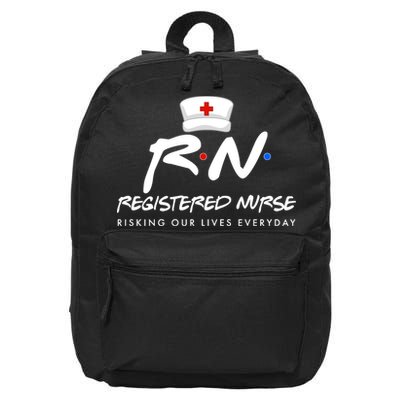 Registered Nurse Risking Our Lives Everyday 16 in Basic Backpack