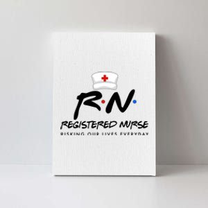 Registered Nurse Risking Our Lives Everyday Canvas