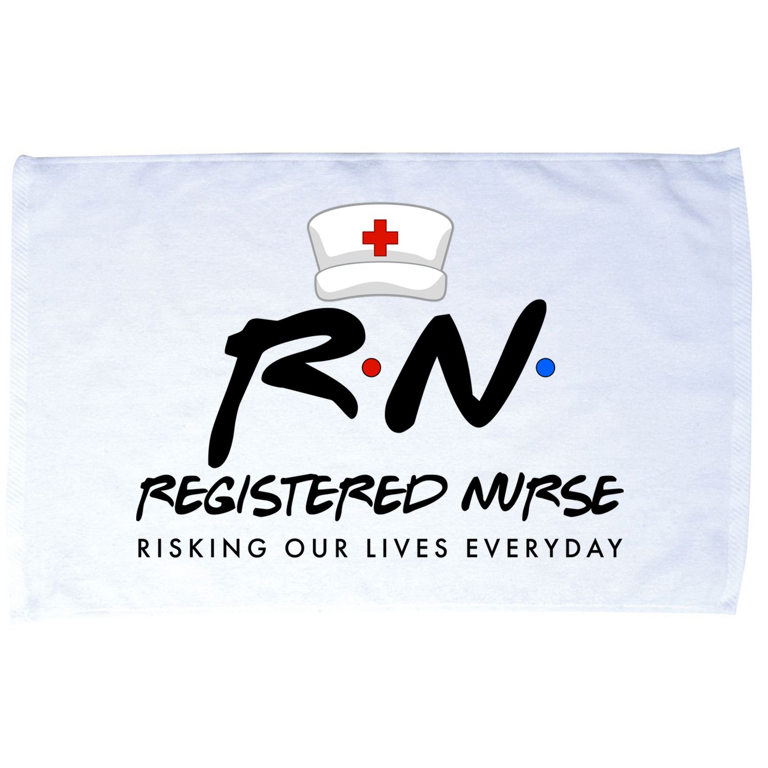 Registered Nurse Risking Our Lives Everyday Microfiber Hand Towel