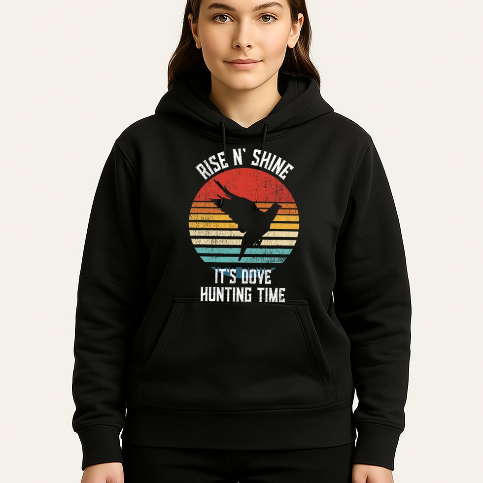 Rise N Shine Its Dove Hunting Time Dove Hoodie