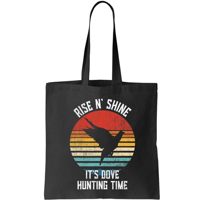Rise N Shine Its Dove Hunting Time Dove Bag