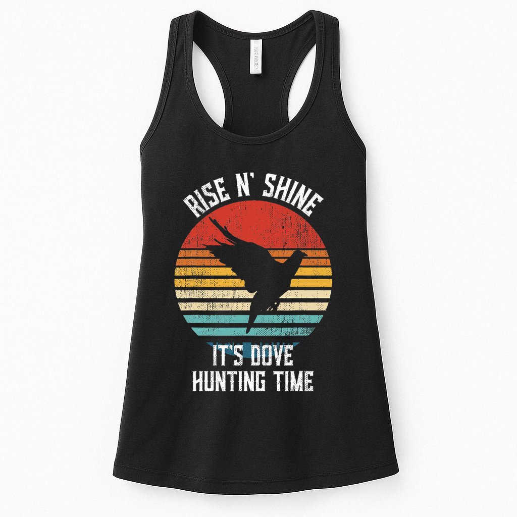 Rise N Shine Its Dove Hunting Time Dove Womens Tank Top