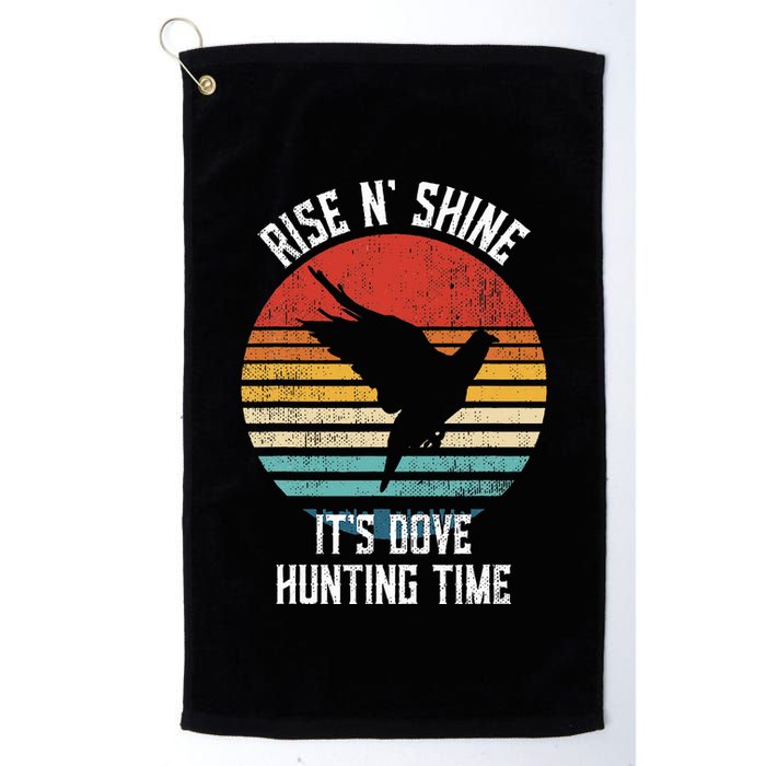 Rise N Shine Its Dove Hunting Time Dove Golf Towel
