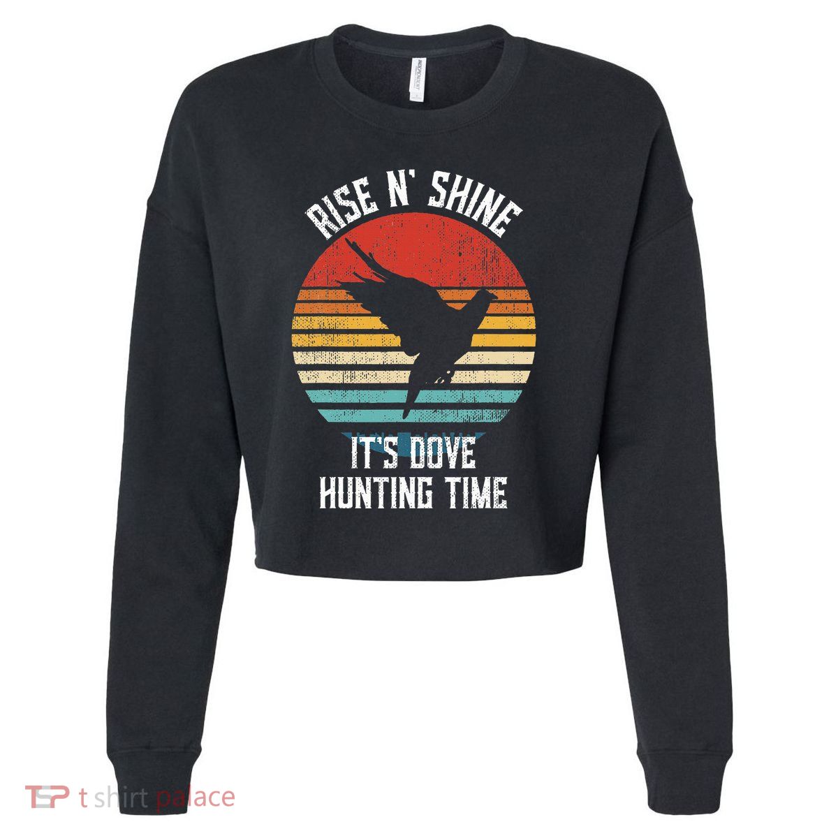 Rise N Shine Its Dove Hunting Time Dove Cropped Pullover Crew