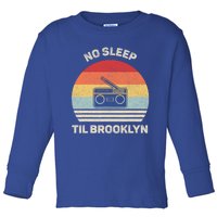 Retro No Sleep Til Brooklyn Gift Old School Portable Stereo Gift Toddler Long Sleeve Shirt