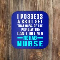 Rehab Nurse Skill Set Rehabilitation Nursing Rn Gift Coaster