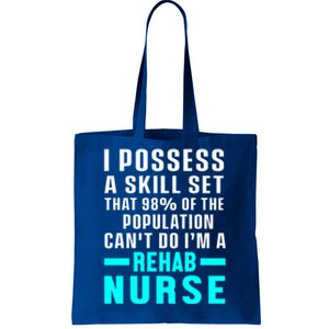 Rehab Nurse Skill Set Rehabilitation Nursing Rn Gift Tote Bag