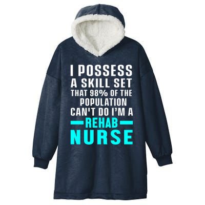 Rehab Nurse Skill Set Rehabilitation Nursing Rn Gift Hooded Wearable Blanket