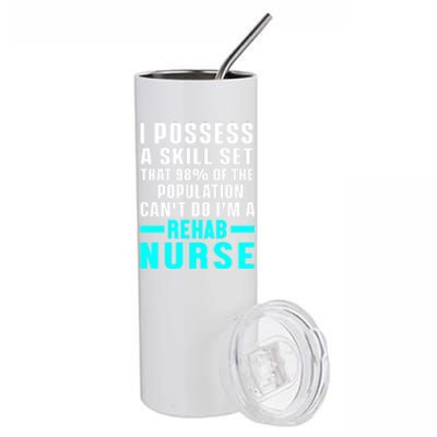 Rehab Nurse Skill Set Rehabilitation Nursing Rn Gift Stainless Steel Tumbler