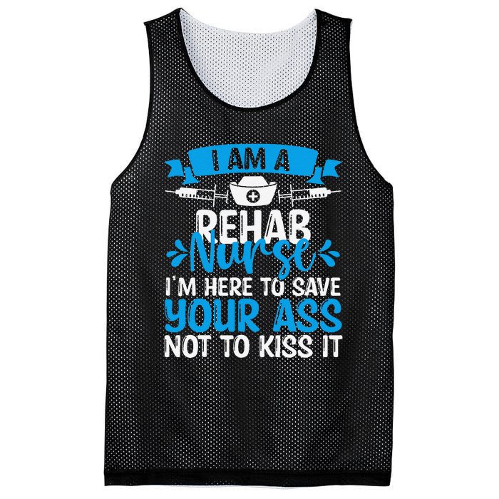 Rehab Nurse Save Your Ass Not Kiss It Rehabilitation Nursing Mesh Reversible Basketball Jersey Tank