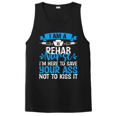 Rehab Nurse Save Your Ass Not Kiss It Rehabilitation Nursing PosiCharge Competitor Tank