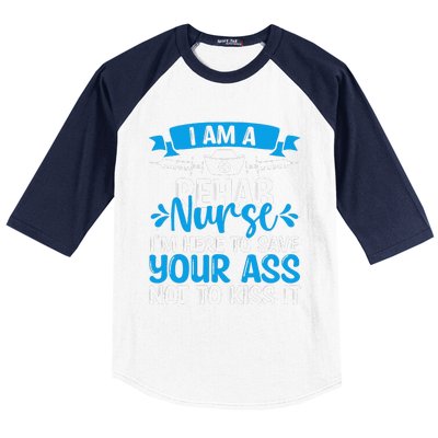 Rehab Nurse Save Your Ass Not Kiss It Rehabilitation Nursing Baseball Sleeve Shirt