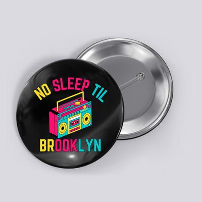 Retro No Sleep Til Brooklyn Button