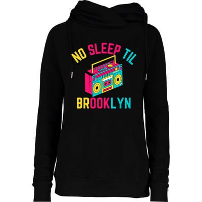 Retro No Sleep Til Brooklyn Womens Funnel Neck Pullover Hood