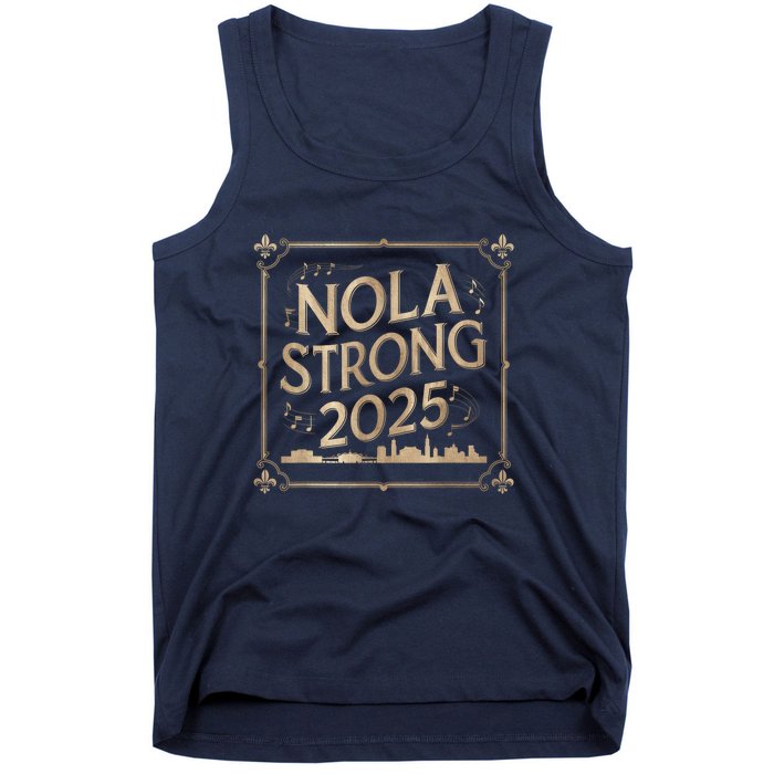 Remember Nola Strong 2025 Unity For New Orleans Culture Tank Top