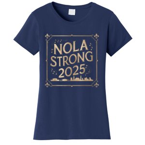 Remember Nola Strong 2025 Unity For New Orleans Culture Women's T-Shirt