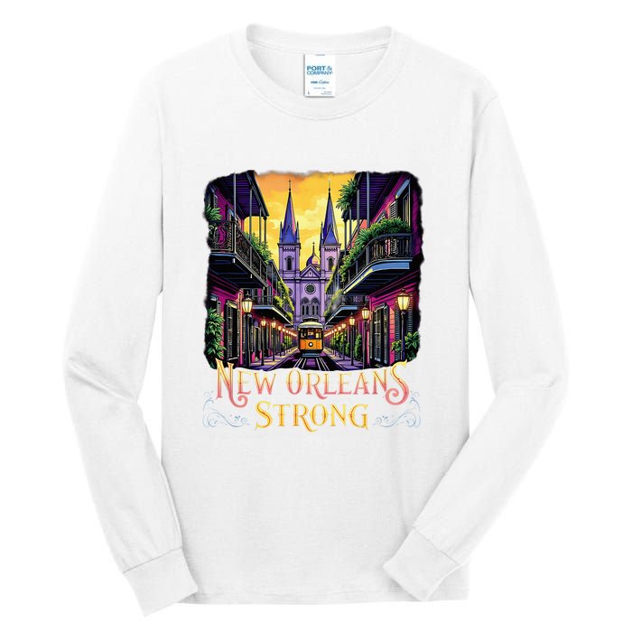 Remember Nola Strong 2025 Unity For New Orleans Culture Tall Long Sleeve T-Shirt