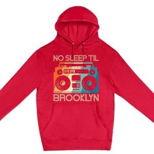 Retro No Sleep Til Brooklyn Old School Portable Stereo Premium Pullover Hoodie