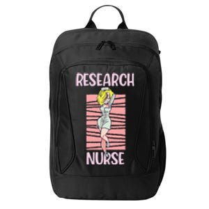 Research Nurse Sexy Attractive Nursing Funny Gift City Backpack