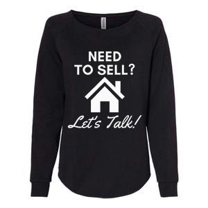 Realtor Need To Sell LetS Talk Real Estate Agent Womens California Wash Sweatshirt