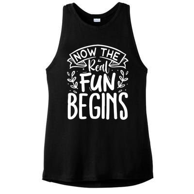 Retired Now The Real Fun Begins Funny Gift Ladies PosiCharge Tri-Blend Wicking Tank