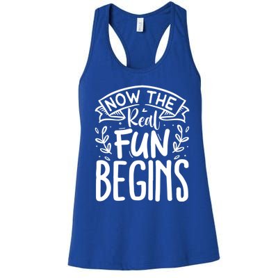 Retired Now The Real Fun Begins Funny Gift Women's Racerback Tank