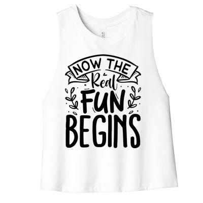 Retired Now The Real Fun Begins Funny Gift Women's Racerback Cropped Tank