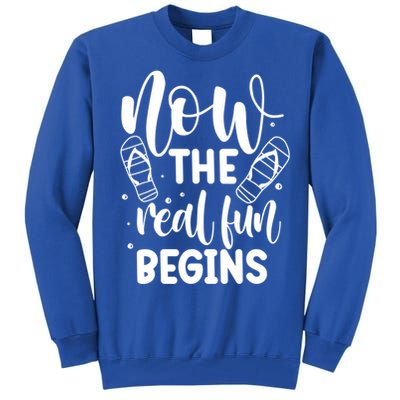 Retired Now The Real Fun Begins Cute Gift Tall Sweatshirt