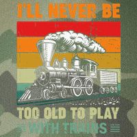 Retro Never Too Old To Play With Trains Train Locomotive Legacy Tie Dye Trucker Hat