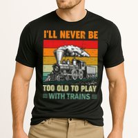 Retro Never Too Old To Play With Trains Train Locomotive Performance Shirt