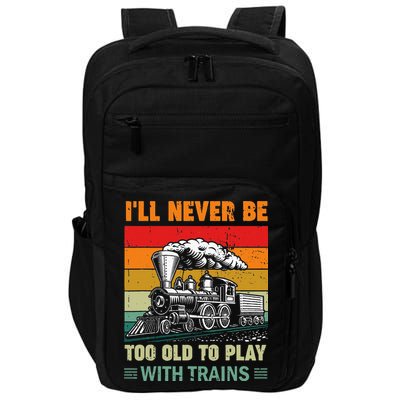 Retro Never Too Old To Play With Trains Train Locomotive Impact Tech Backpack