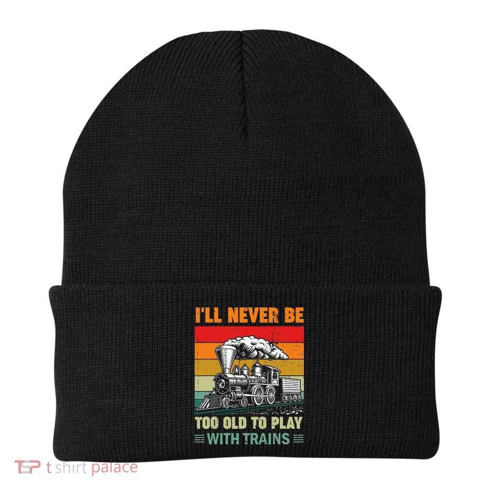 Retro Never Too Old To Play With Trains Train Locomotive Beanie