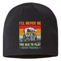 Retro Never Too Old To Play With Trains Train Locomotive Sustainable Beanie