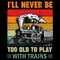 Retro Never Too Old To Play With Trains Train Locomotive 16 in Basic Backpack